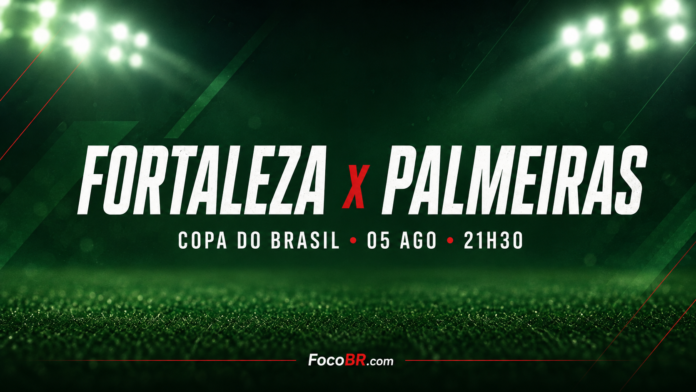 Card do jogo Fortaleza x Palmeiras pela Copa do Brasil